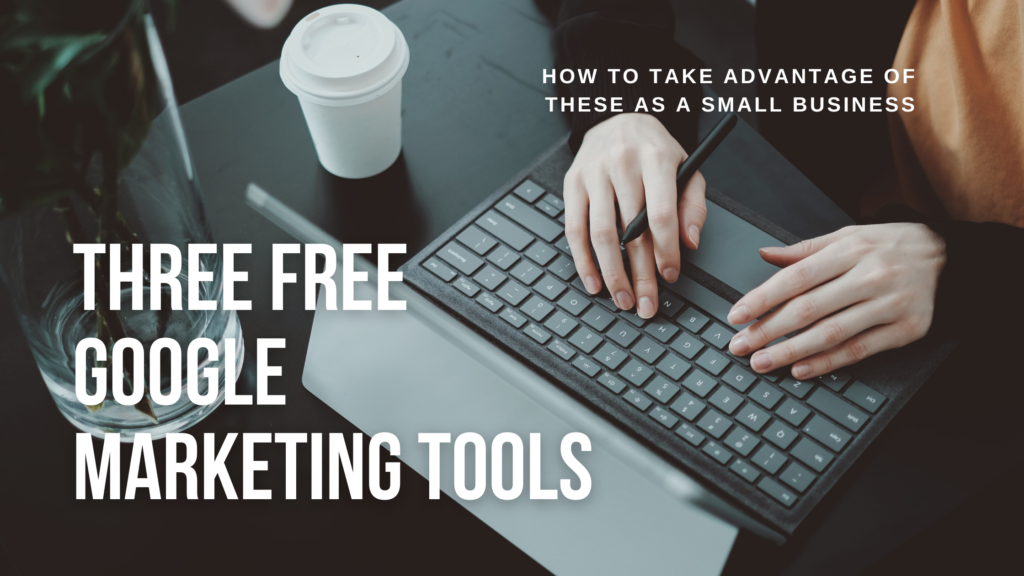 a woman at a black desk working ona. tables with a stylus. With the text layover "three free google marketing tools" and "how to take advantage of these as a small business."